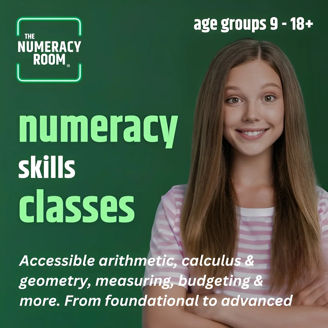 Numeracy Skills Classes (Accessible arithmetic, calculus and geometry, measuring, budgeting and more. from foundational to advanced) Age Groups 9 to 18 plus - Click here to find out more