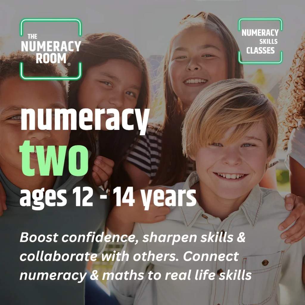 Numeracy Two - Ages 12 to 14 Years (Boost confidence, sharpen skills and collaborate with others. Connect numeracy and maths to real life skills) Numeracy Skills Classes