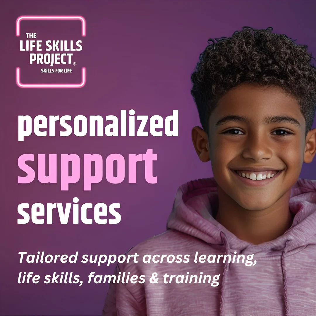 Personalizd Support Services (Tailored support across learning, life skills, families and training)